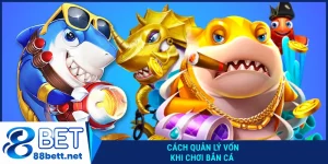 Cách quản lý vốn khi chơi bắn cá