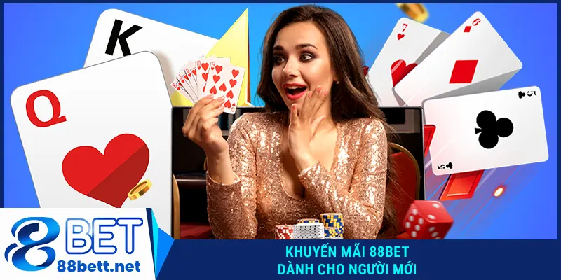 Khuyến mãi 88BET dành cho người mới
