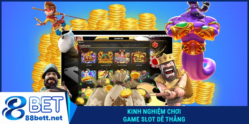 Kinh nghiệm chơi game Slot dễ thắng