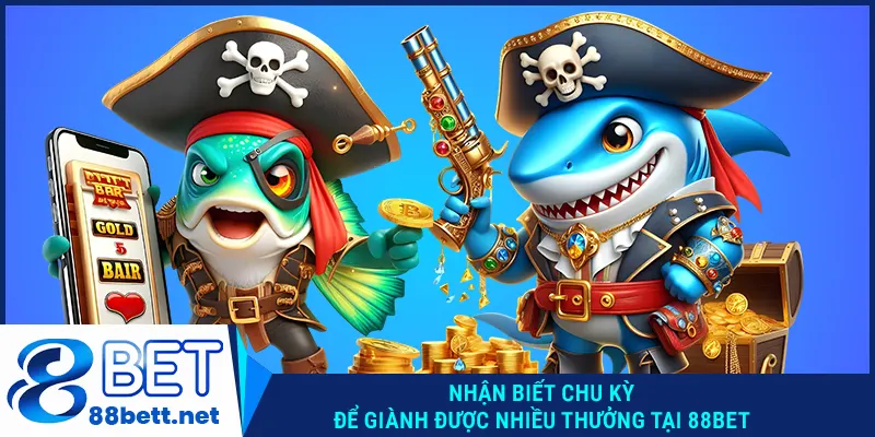 Nhận biết chu kỳ để giành được nhiều thưởng tại 88BET