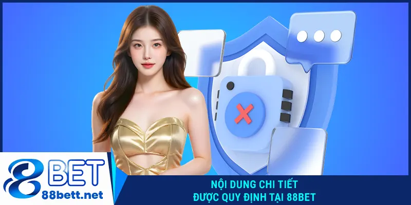 Nội dung chi tiết được quy định tại 88BET