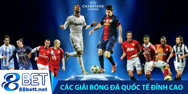 Các giải bóng đá quốc tế đỉnh cao