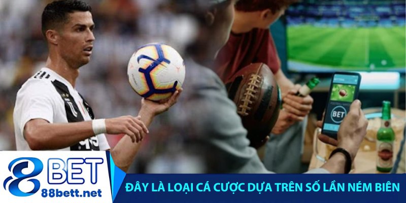 Đây là loại cá cược dựa trên số lần ném biên