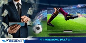 Ft trong bóng đá là gì