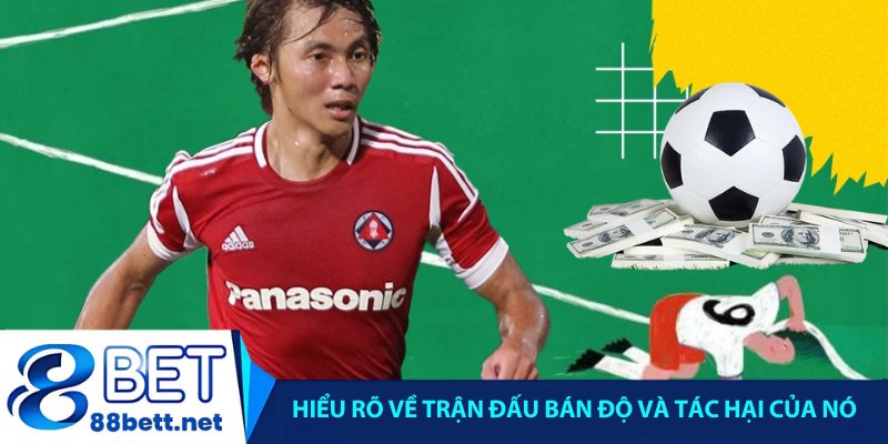 Dấu hiệu trận đấu bán độ | Hiểu rõ về trận đấu bán độ và tác hại của nó