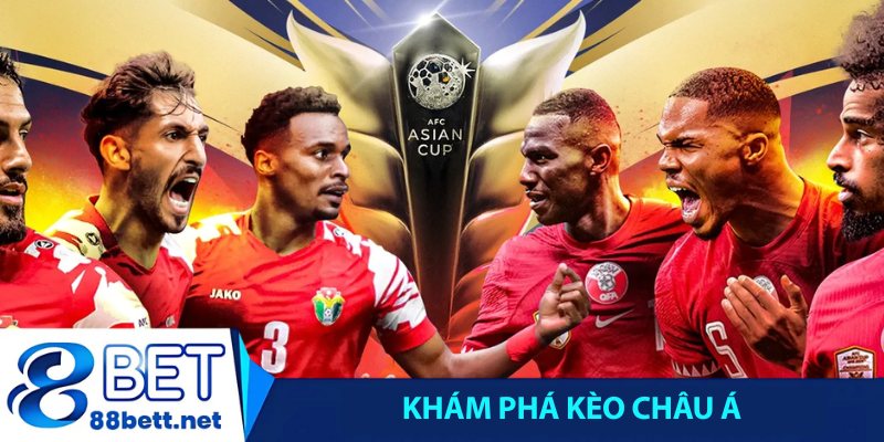 Khám phá kèo châu Á