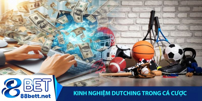 Kinh nghiệm Dutching trong cá cược