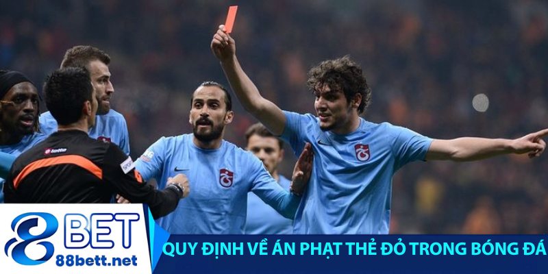 Quy định chung về án phạt thẻ đỏ trong bóng đá