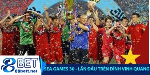SEA Games 30 - Lần đầu tiên trên đỉnh vinh quang