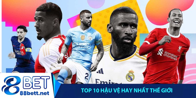 Top hậu vệ hay nhất 2025