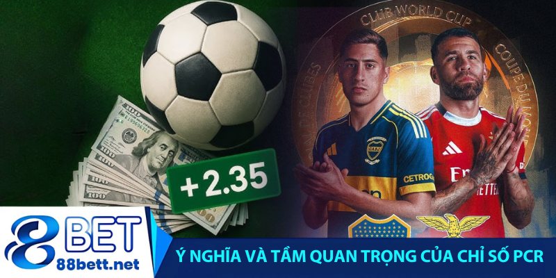 Ý nghĩa và tầm quan trọng của chỉ số PCR trong bóng đá