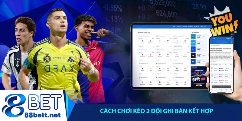 Cách chơi kèo 2 đội ghi bàn kết hợp