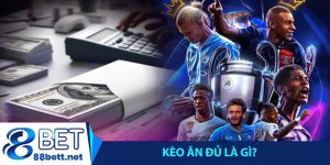 Kèo ăn đủ là gì