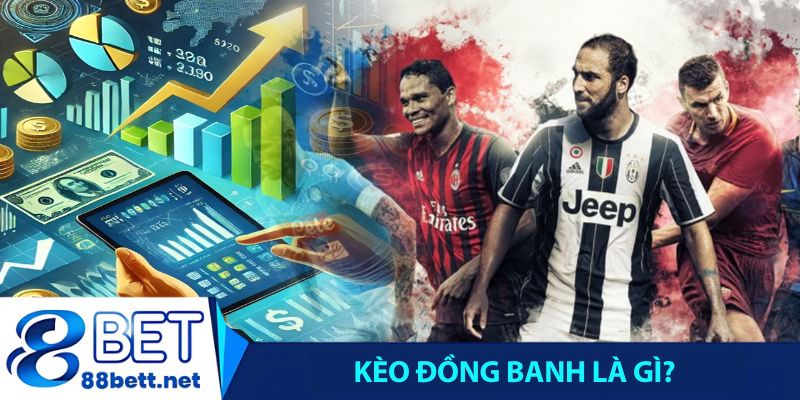 Kèo đồng banh là gì?