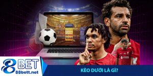 Kèo dưới là gì