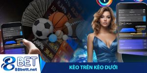 Kèo trên kèo dưới