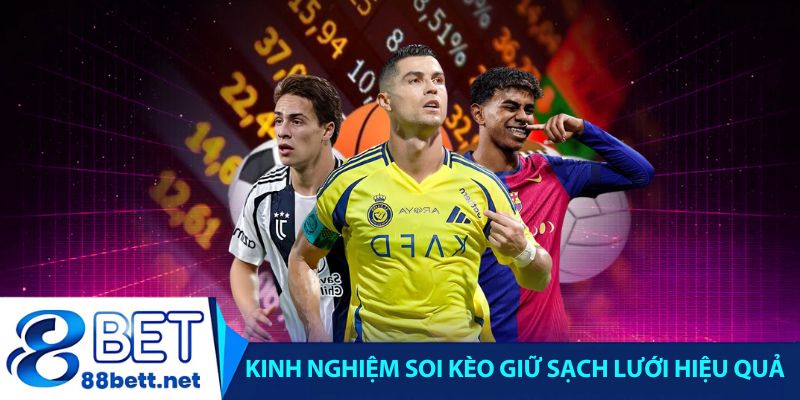 Kinh nghiệm soi kèo giữ sạch lưới hiệu quả từ chuyên gia