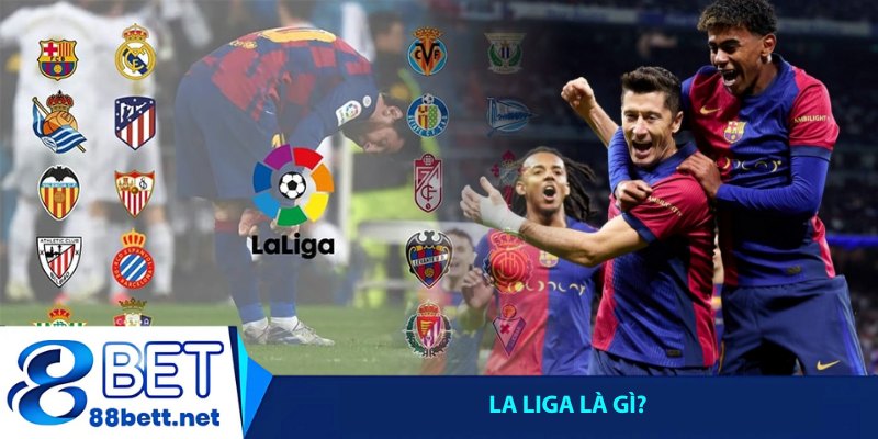 La Liga là gì? La Liga Bao Nhiêu Vòng Đấu