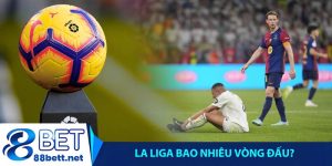La liga bao nhiêu vòng đấu